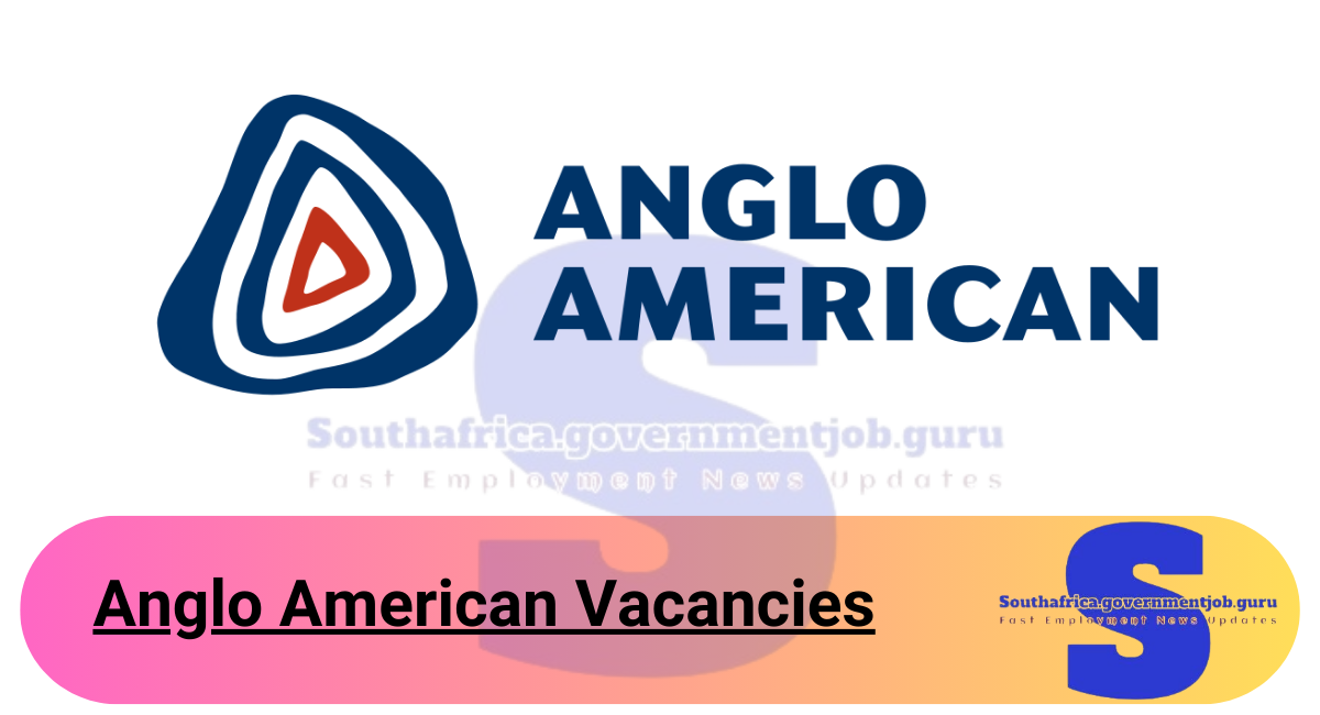 Anglo American Vacancies