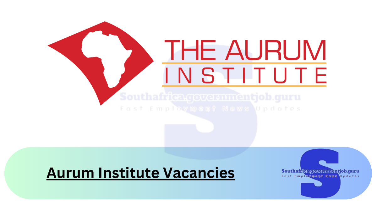 Aurum Institute Vacancies