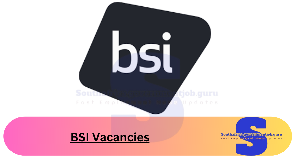 BSI Vacancies