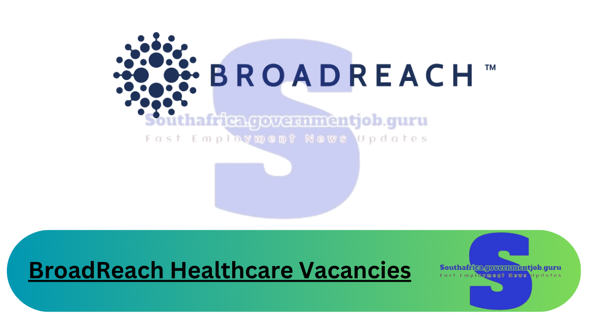 BroadReach Healthcare Vacancies