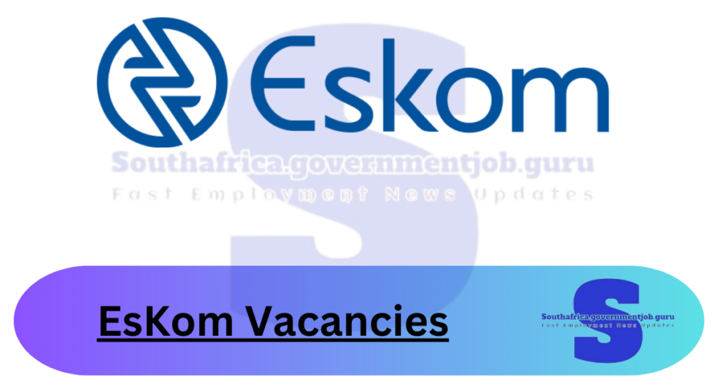 EsKom Job X27 Opportunities for Passionate Individuals in June 2024