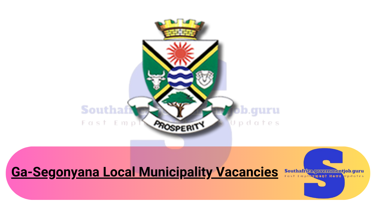 Ga-Segonyana Local Municipality Vacancies