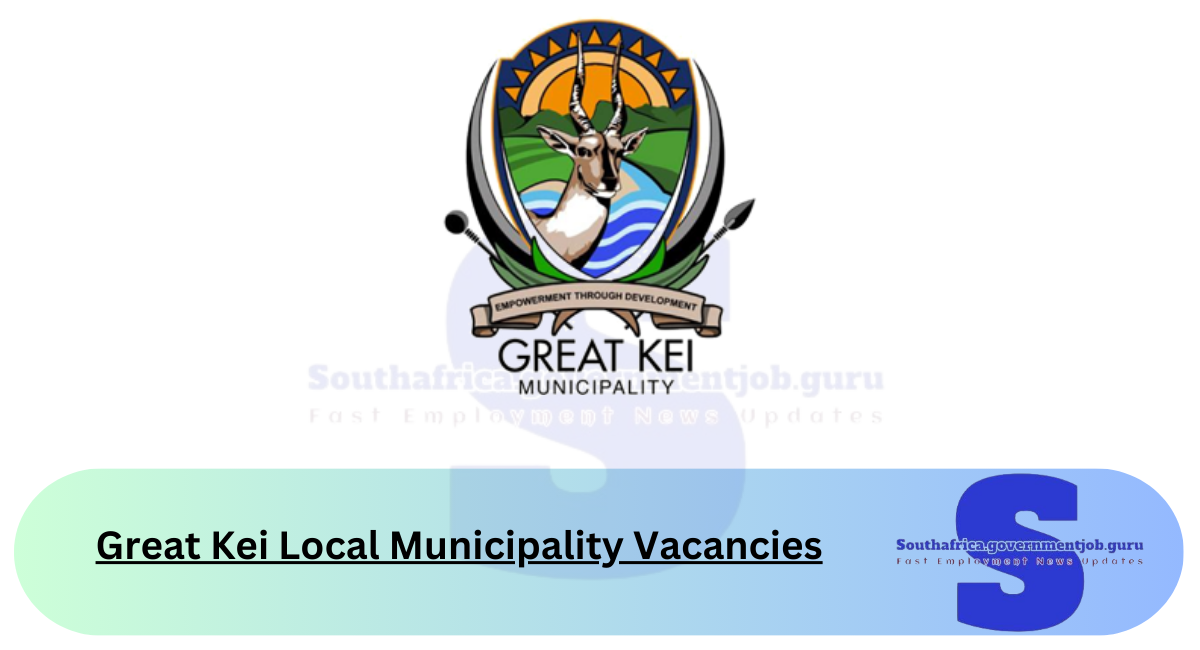 Great Kei Local Municipality Vacancies