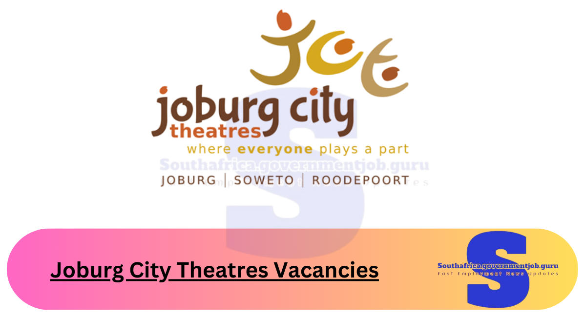 Joburg City Theatres Vacancies