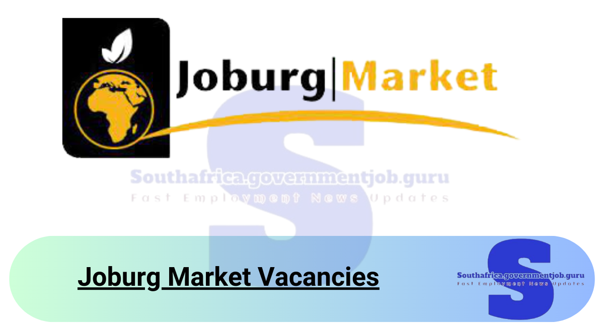 Joburg Market Vacancies