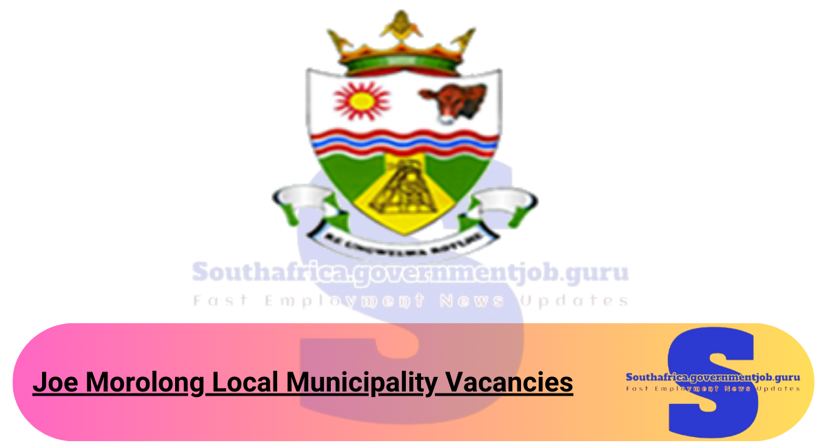 Joe Morolong Local Municipality Vacancies