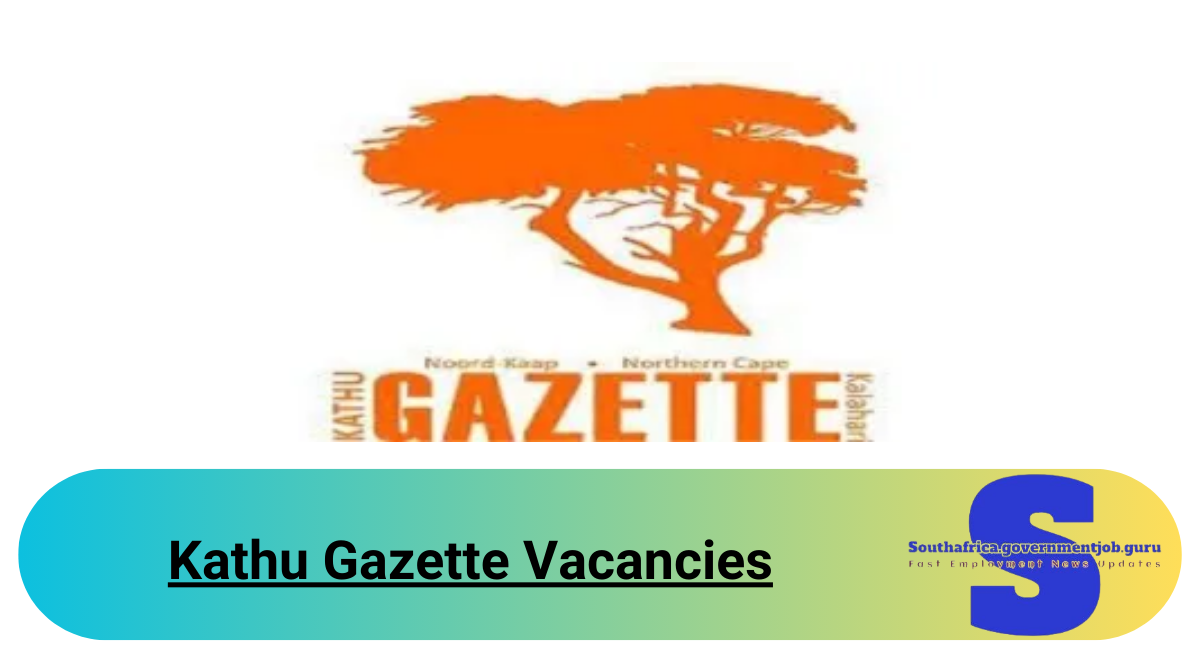 Kathu Gazette Vacancies