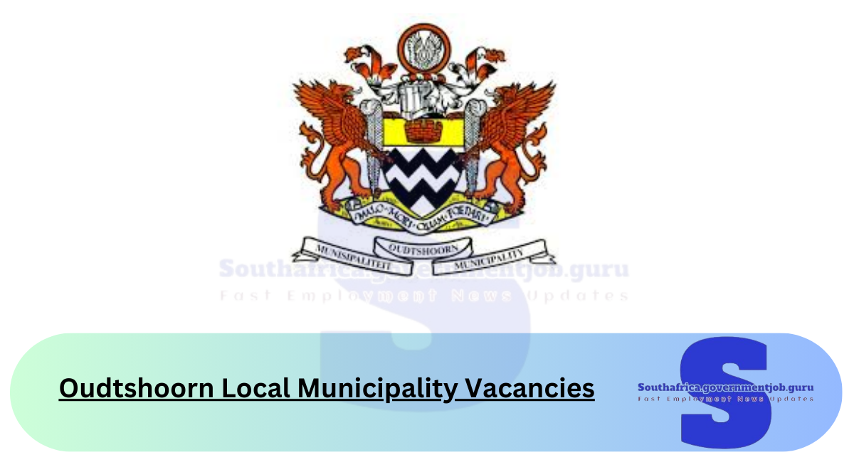 Oudtshoorn Local Municipality Vacancies