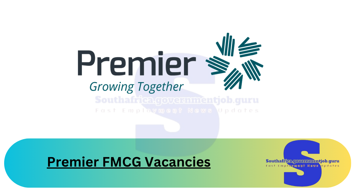 Premier FMCG Vacancies