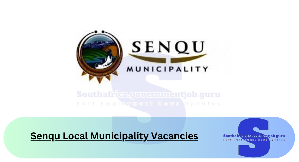 Senqu Local Municipality Vacancies