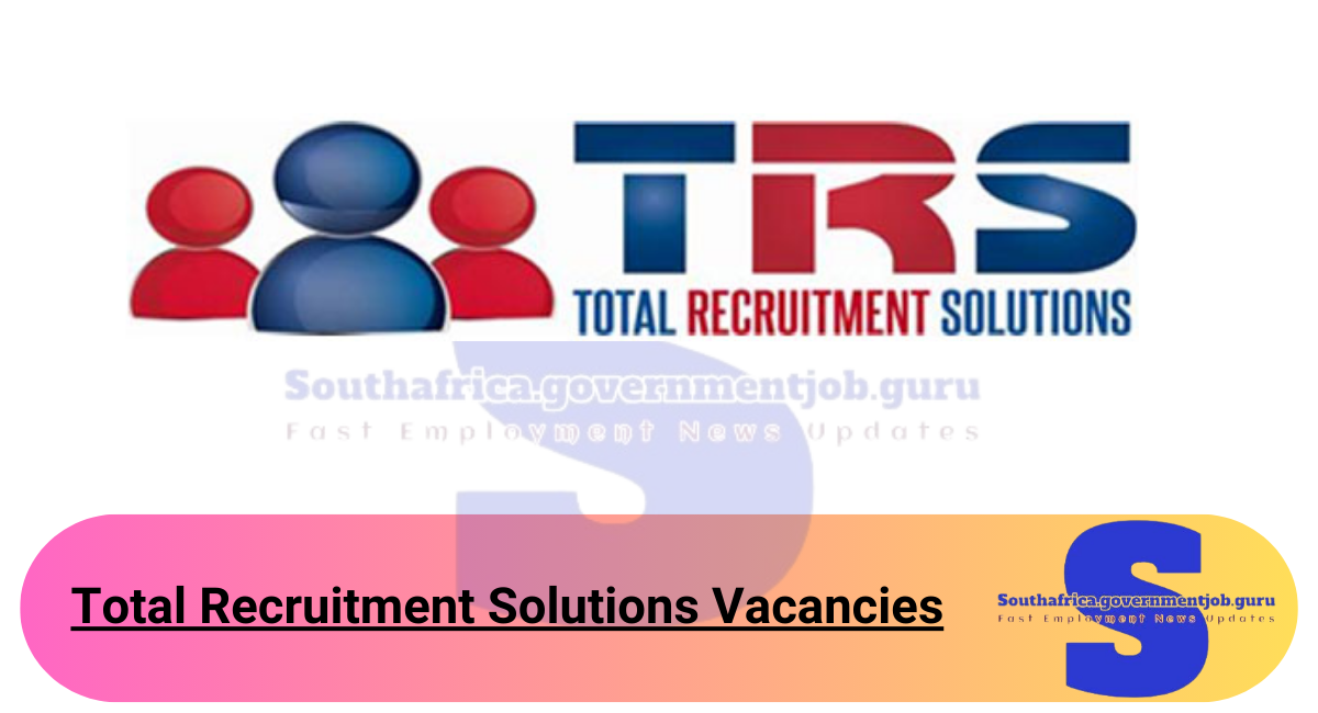 Total Recruitment Solutions Vacancies