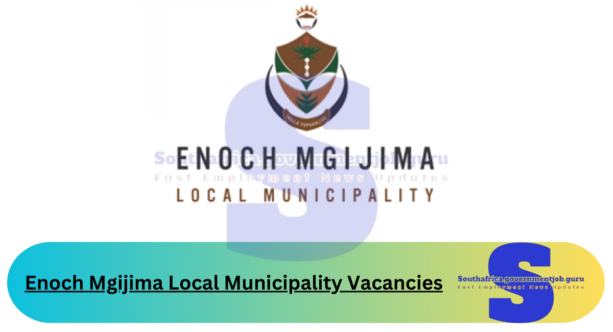 Enoch Mgijima Local Municipality Vacancies