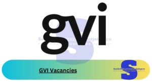 GVI Vacancies 2025: How to Apply for X1 Jobs at www.gvi.co.uk - South ...