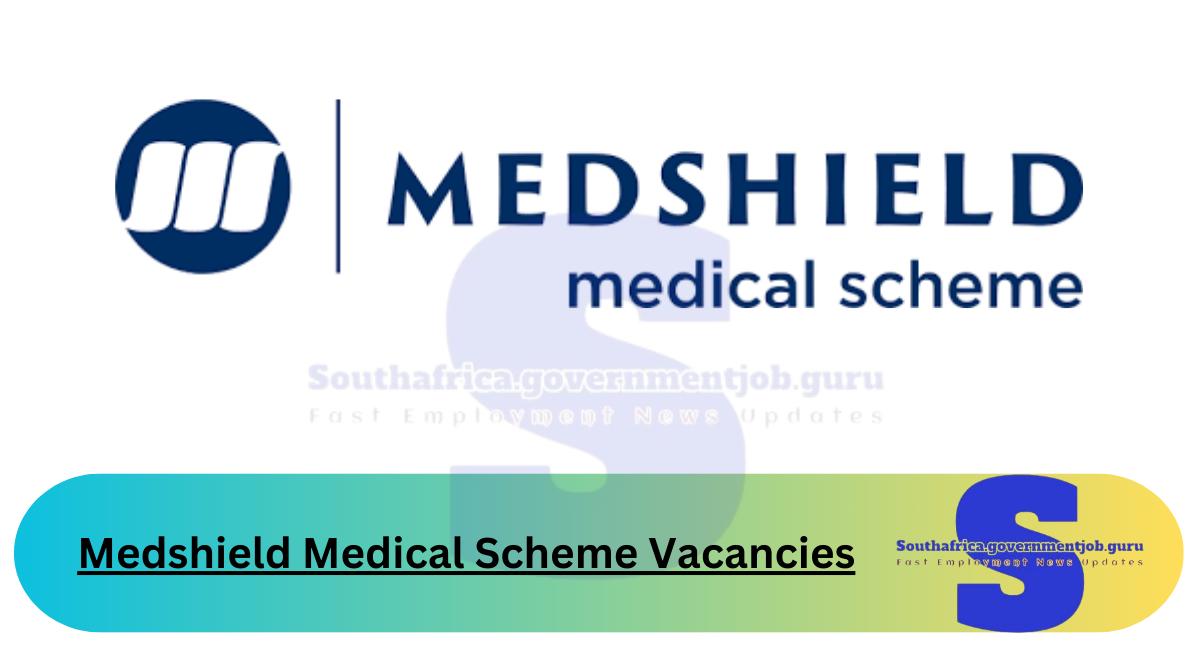 Medshield Medical Scheme Vacancies