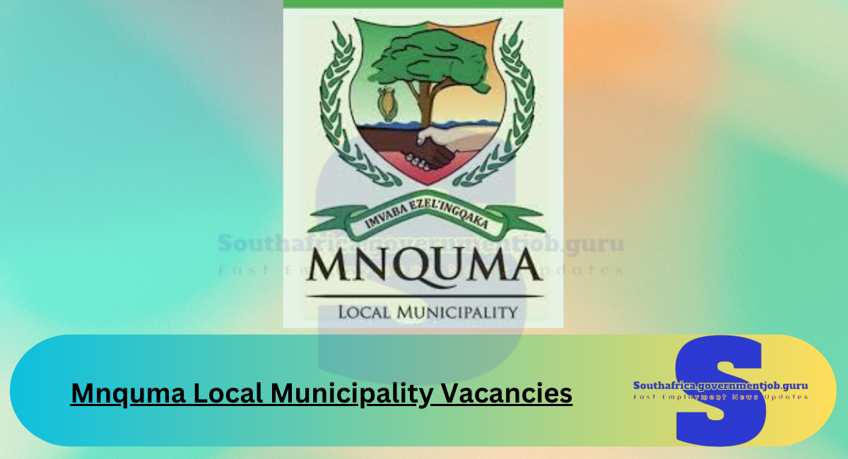 Mnquma Local Municipality Vacancies