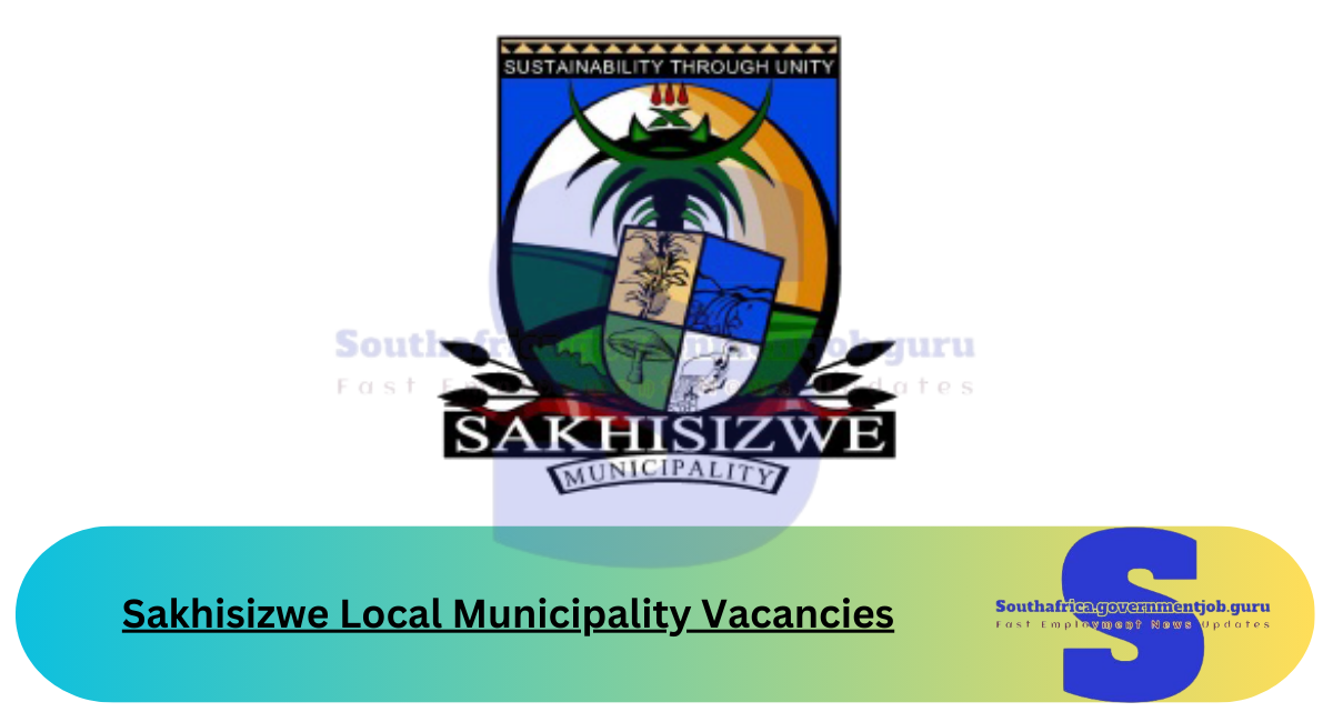 Sakhisizwe Local Municipality Vacancies