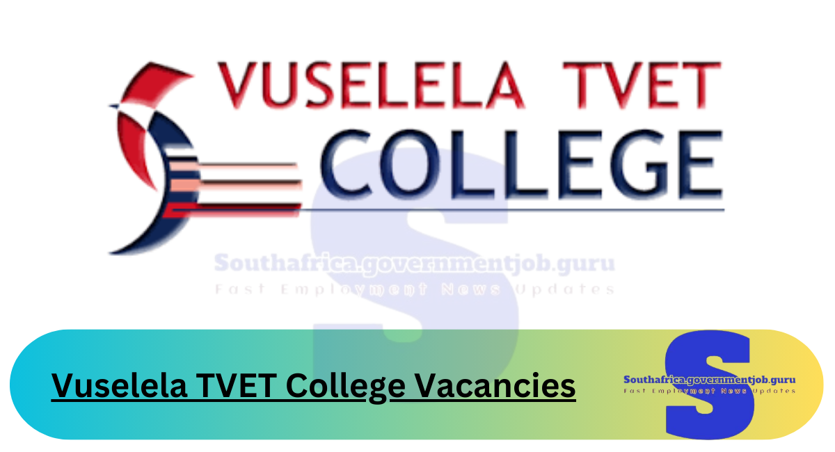 Vuselela TVET College Vacancies