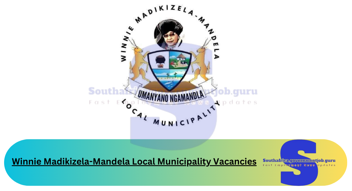 Winnie Madikizela-Mandela Local Municipality Vacancies