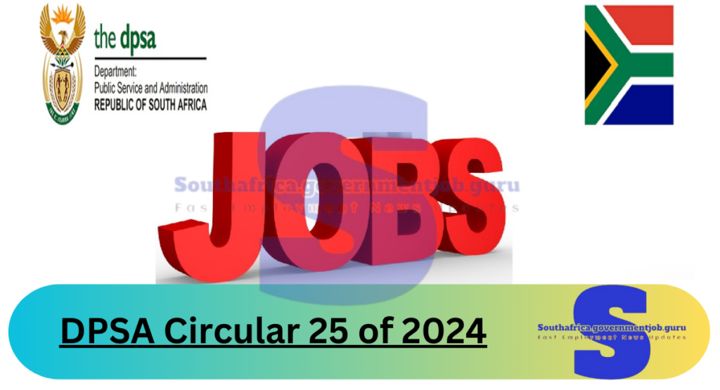 July DPSA Circular 25 of 2024 Released Download PDF - South Africa ...