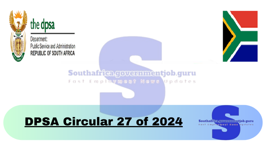 July DPSA Circular 27 Of 2024 Released Download PDF - South Africa ...