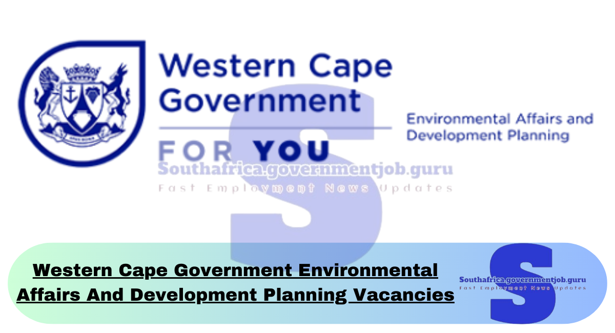 Western Cape Government Environmental Affairs And Development Planning Vacancies