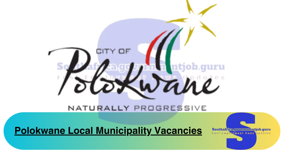 Polokwane Local Municipality Vacancies