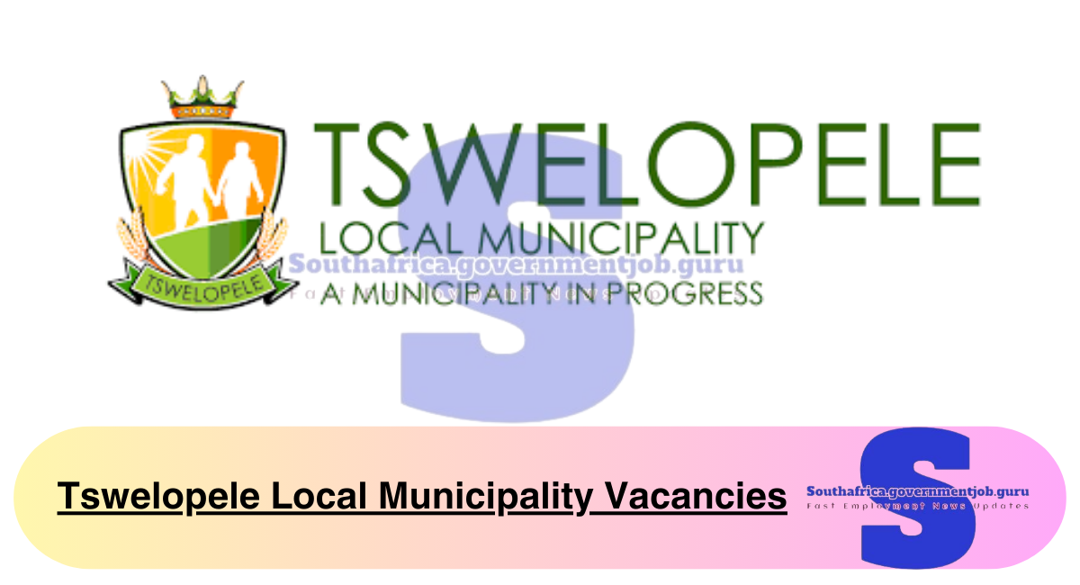 Tswelopele Local Municipality Vacancies